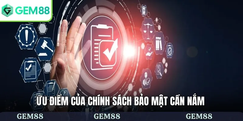Chính Sách Bảo Mật 2 Những ưu điểm của chính sách bảo mật tại nhà cái