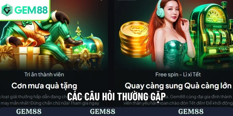 Khuyến Mãi GEM88 3 Một số câu hỏi thường gặp